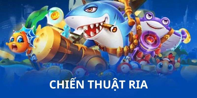 Chiến thuật ria chỉ nên áp dụng khi bạn đã có đủ kinh nghiệm