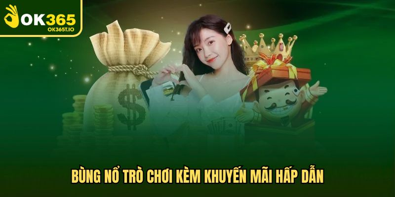 Tải app OK365 chơi game nhận ưu đãi